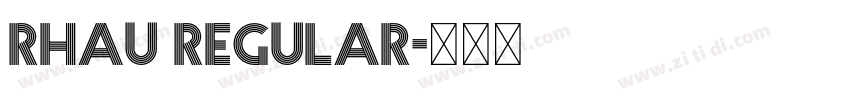 rhau regular字体转换 rhau regular字体转换